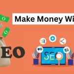 Make Money With SEO in 2024